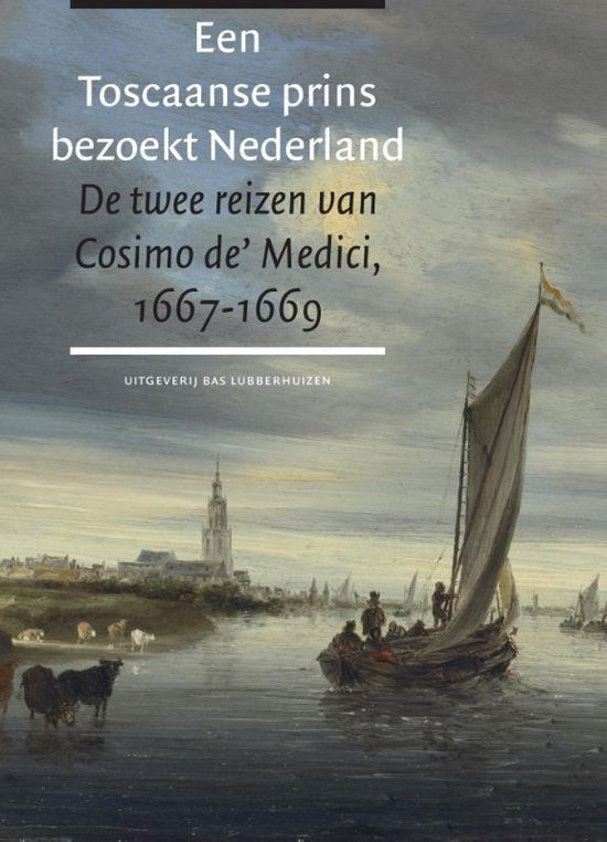 Cover van het boek 'Een Toscaanse prins bezoekt Nederland'