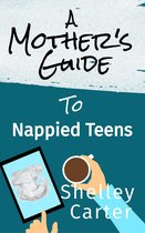 A Mother's Guide To Nappied Teens