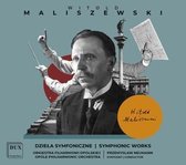 Witold Maliszewski: Symphonic Works