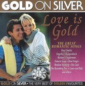 Gold On Silver - Love Is Gold