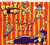 The Booze Bombs - Crazy Love (CD)