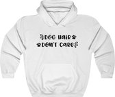 Dog Hair Don’t Care Schattig Hoodie,Grappige Hoodie,Unieke Cadeaus Voor Hondenliefhebbers,Kwaliteit Unisex Sweatshirt Met Capuchon,D004-001W, 5XL, Wit