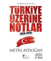 Türkiye'nin 180 Yılı Türkiye Üzerine Notlar 1838 2018