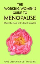 The Working Women's Guide to Menopause