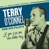 Terry O'Connel And His Pilots - If You Give Me One More Try (CD)