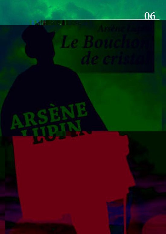 Arsène Lupin - Arsène Lupin, le Bouchon de cristal - cover