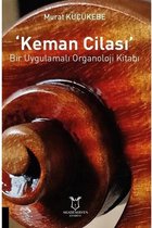 Keman Cilası Bir Uygulamalı Organoloji Kitabı