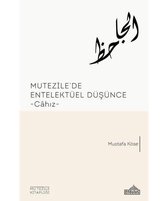 Mutezile'de Entellektüel Düşünce Cahız