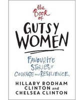 The Book of Gutsy Women Favourite Stories of Courage and Resilience