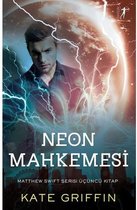 Neon Mahkemesi - Matthew Swift Serisi 3.Kitap