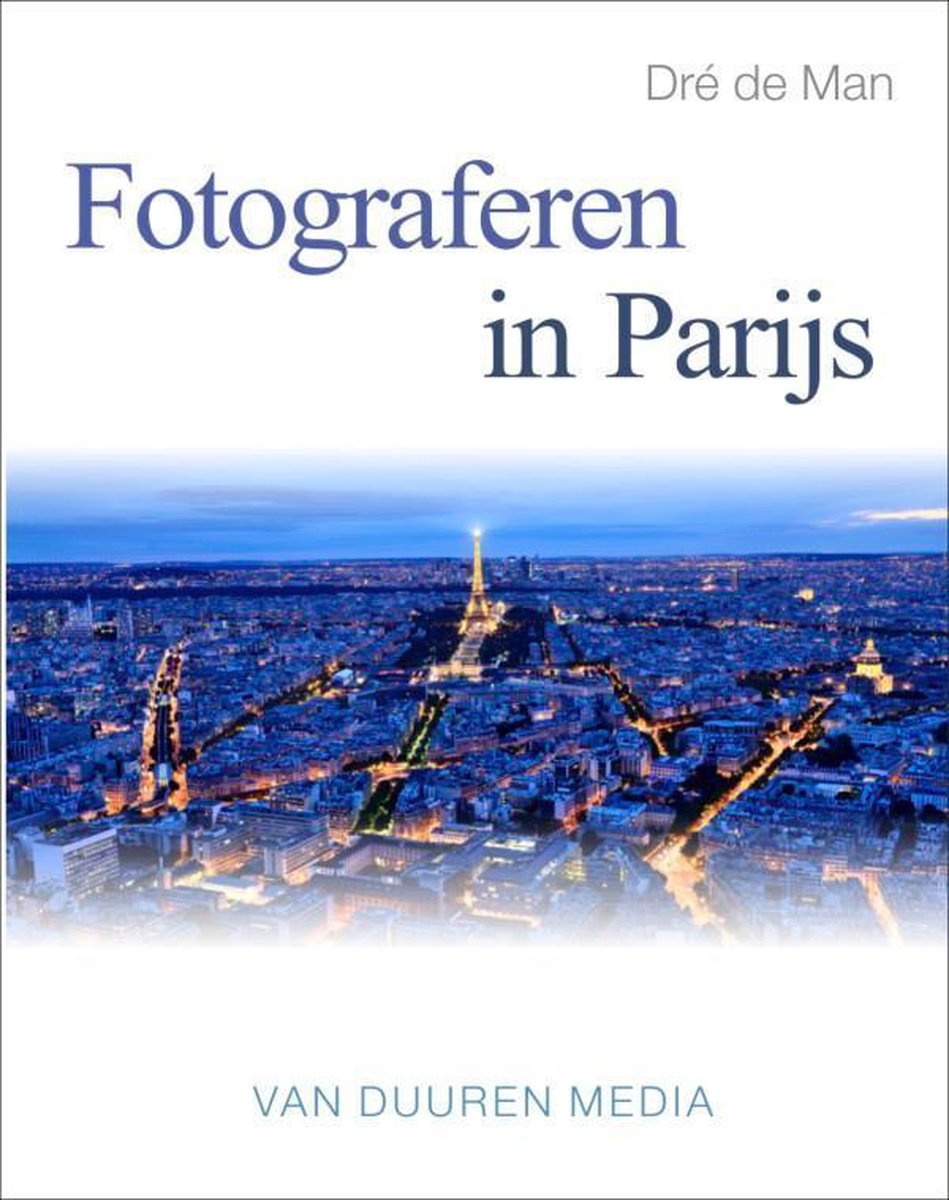 Focus op fotografie - Fotograferen in Parijs