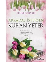 Arkadaş İstersen Kur'an Yeter