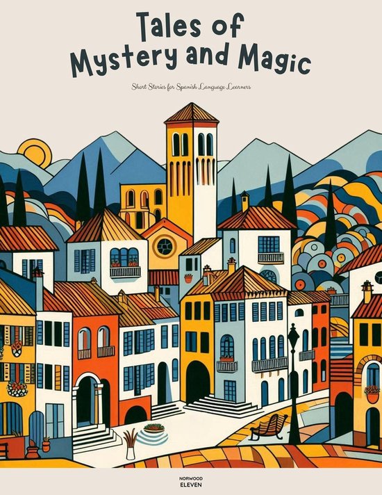Tales of Mystery and Magic: Short Stories for Spanish Langua ... - cover