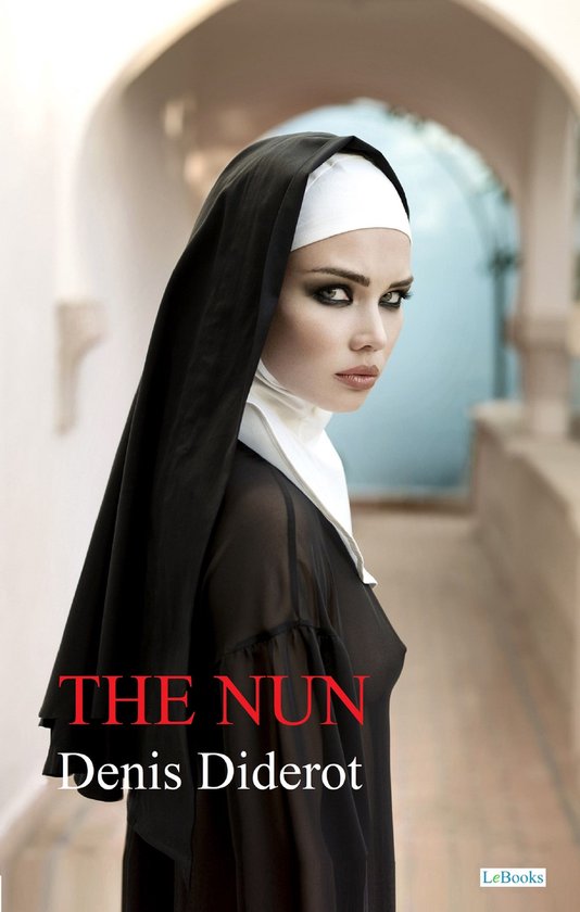 Une femme en habit de nonne avec un voile noir, un bandeau blanc et une chemise blanche. Le titre "THE NUN" et "Denis Diderot" figurent sur la couverture.