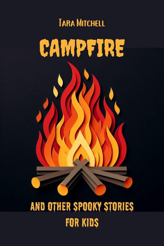 Campfire And Other Spooky Stories For Kids (ebook), Tara Mitchell ...