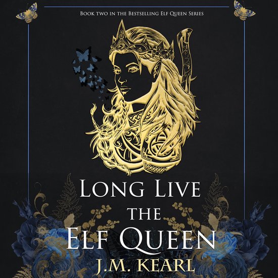 Boekomslag voor 'Long Live the Elf Queen' met een gouden illustratie van een elf, met vlinders en bloemen.