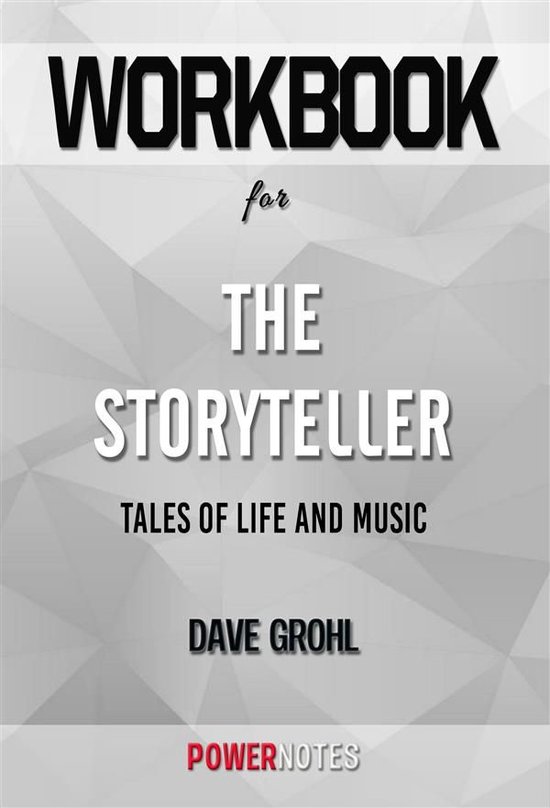 Workbook on The Storyteller: Tales Of Life And Music by Dave ... - cover