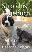 Strolchis Tagebuch 737 - Strolchis Tagebuch - Teil 737