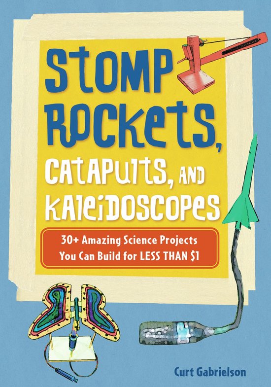 Stomp Rockets, Catapults, and Kaleidoscopes - cover