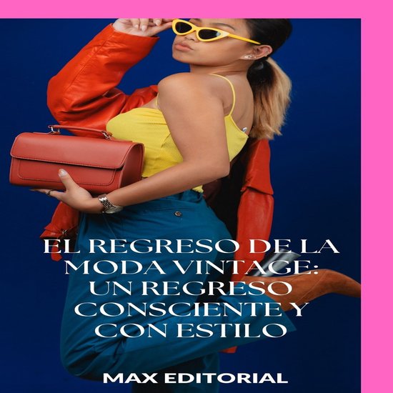 SERIE: MODA - El regreso de la moda vintage: un regreso cons ... - cover