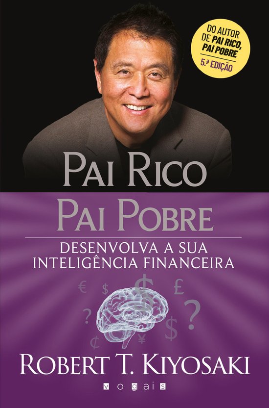 Pai Rico, Pai Pobre: Desenvolva a Sua Inteligência Financei ... - cover
