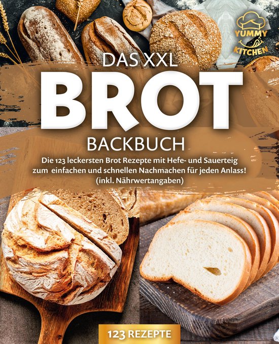 Das XXL Brot Backbuch: Die leckersten Brot Rezepte mit Hefe- ... - cover