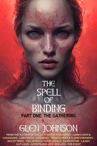 The Spell of Binding: Part One.