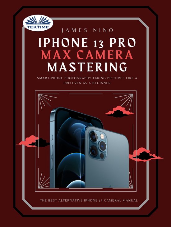 IPhone 13 Pro Max Camera Mastering - cover
