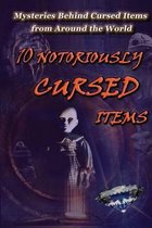 10 Notoriously Cursed Items