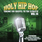 Holy Hip Hop: Taking The Gospel To The Streets, Vol. 14