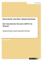 Der Franzosische Konzern Areva Im Wandel