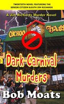 Jim Richards Murder Novels 20 - Dark Carnival Murders