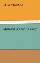 Myth and Science an Essay