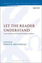 The Library of New Testament Studies- Let the Reader Understand
