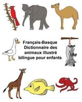 Fran ais-Basque Dictionnaire Des Animaux Illustr Bilingue Pour Enfants