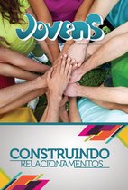 Jovens - Jovens 6 - Construindo Relacionamentos - ALUNO