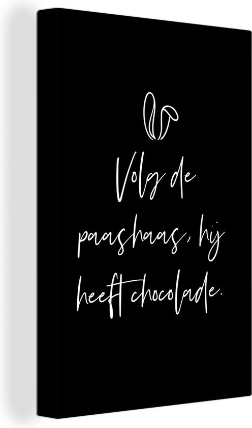 Canvas Schilderij Quotes - Spreuken - Volg de paashaas, hij heeft chocolade - Pasen - 20x30 cm - Wanddecoratie