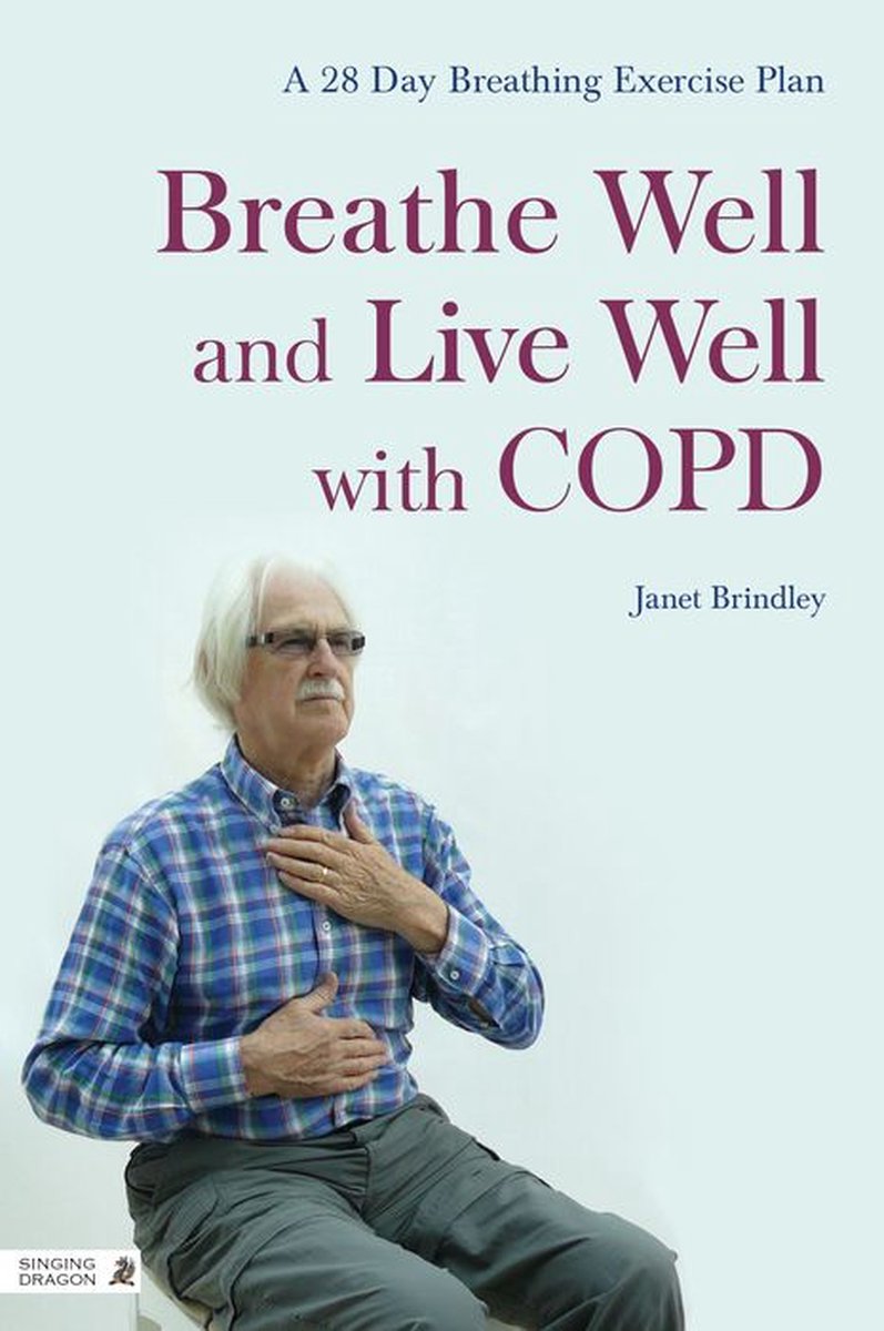Breathe Well and Live Well with COPD - Janet Brindley