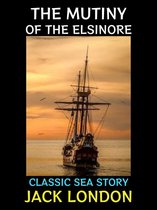 Jack London Collection 17 - The Mutiny of the Elsinore