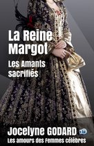 Romans historiques - La Reine Margot, Les amants sacrifiés