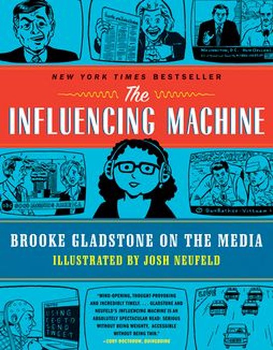 The Influencing Machine: Brooke Gladstone on the Media - cover