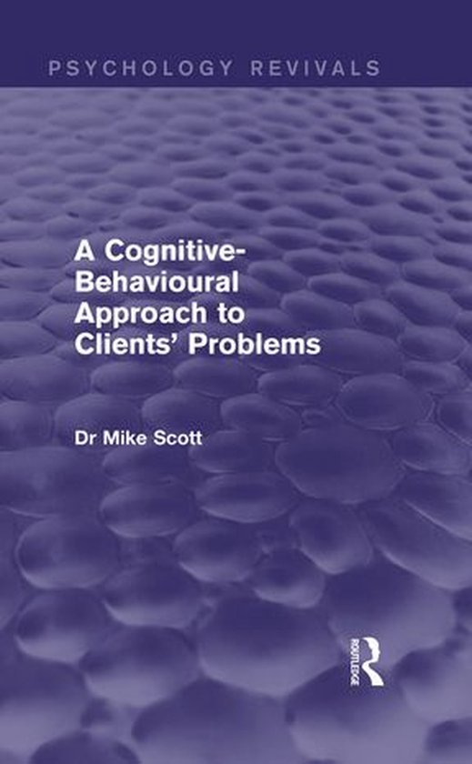 Psychology Revivals A Cognitive Behavioural Approach To Clients Psychology revivals a cognitive behavioural approach to clients
