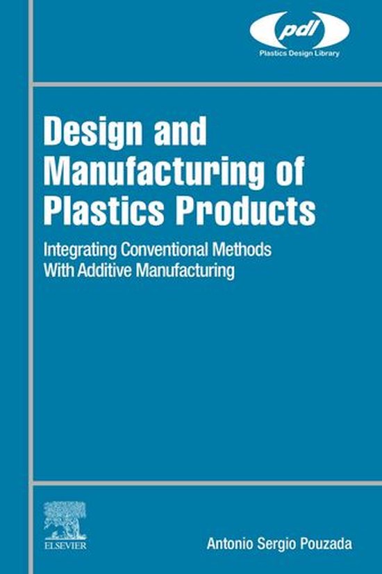 Plastics Design Library Design and Manufacturing of Plastics Products