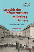 War Studies - Le poids des infrastructures militaires 1871-1914