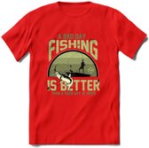 A Bad Day Fishing - Vissen T-Shirt | Groen | Grappig Verjaardag Vis Hobby Cadeau Shirt | Dames - Heren - Unisex | Tshirt Hengelsport Kleding Kado - Rood - L