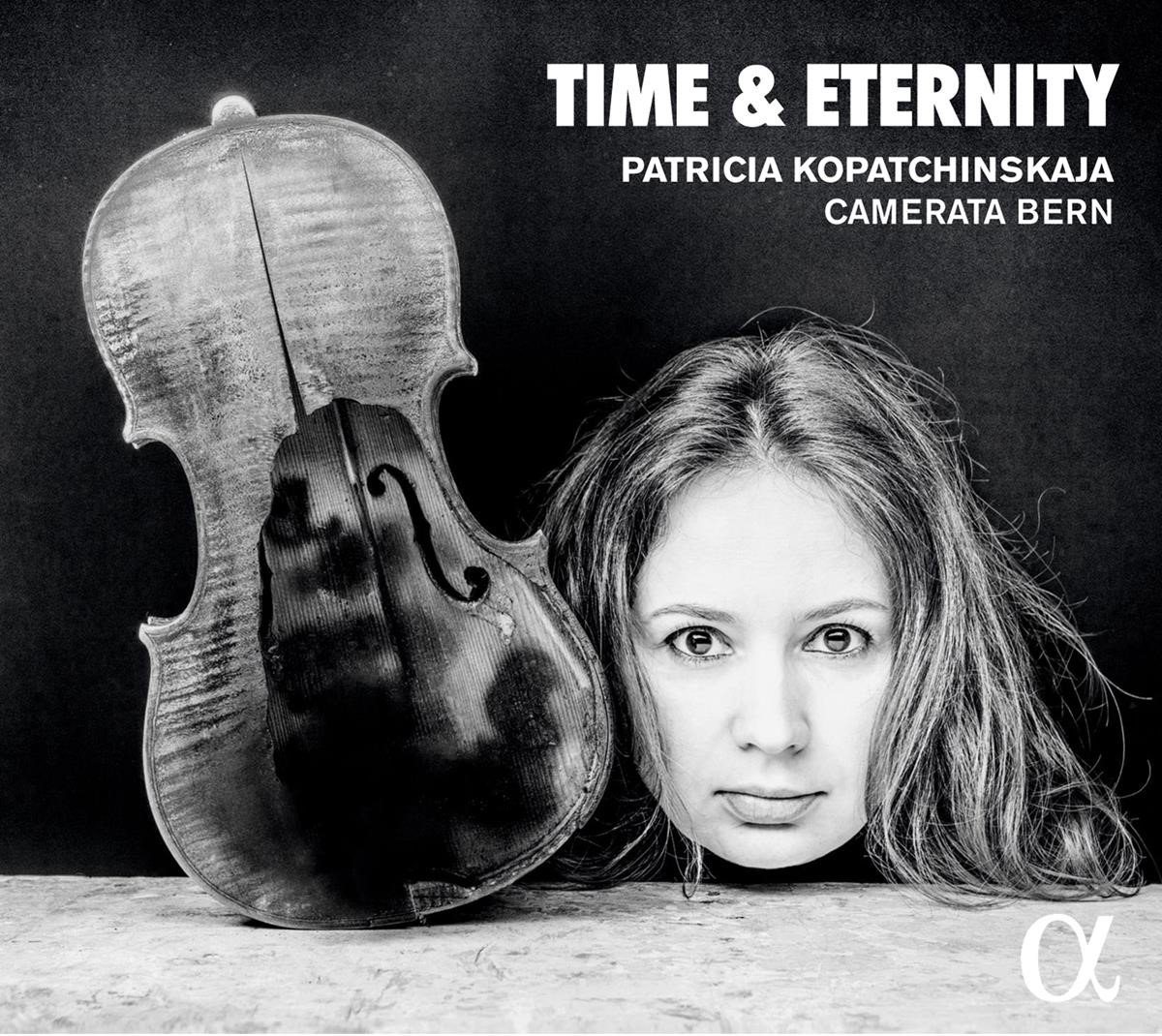 Patricia Kopatchinskaja, Camerata Bern - Time & Eternity (CD)