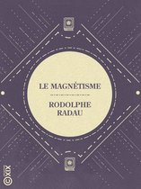La Petite Bibliothèque ésotérique - Le Magnétisme