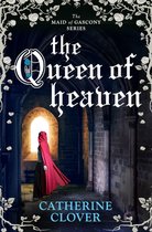Maid of Gascony 2 - Queen of Heaven