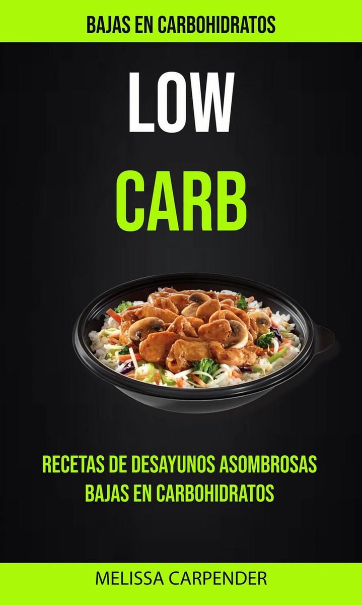 Low Carb: Bajas En Carbohidratos: Recetas De Desayunos Asombrosas Bajas  En... 