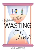Wrinkly Bits 3 - Wasting Time